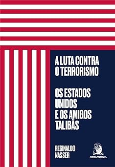 A luta contra o terrorismo os Estados Uni Reginaldo Nasser